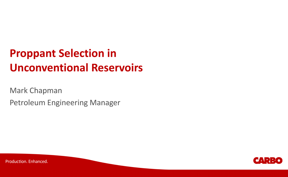 PROPPANT SELECTION IN UNCONVENTIONAL RESERVOIRS